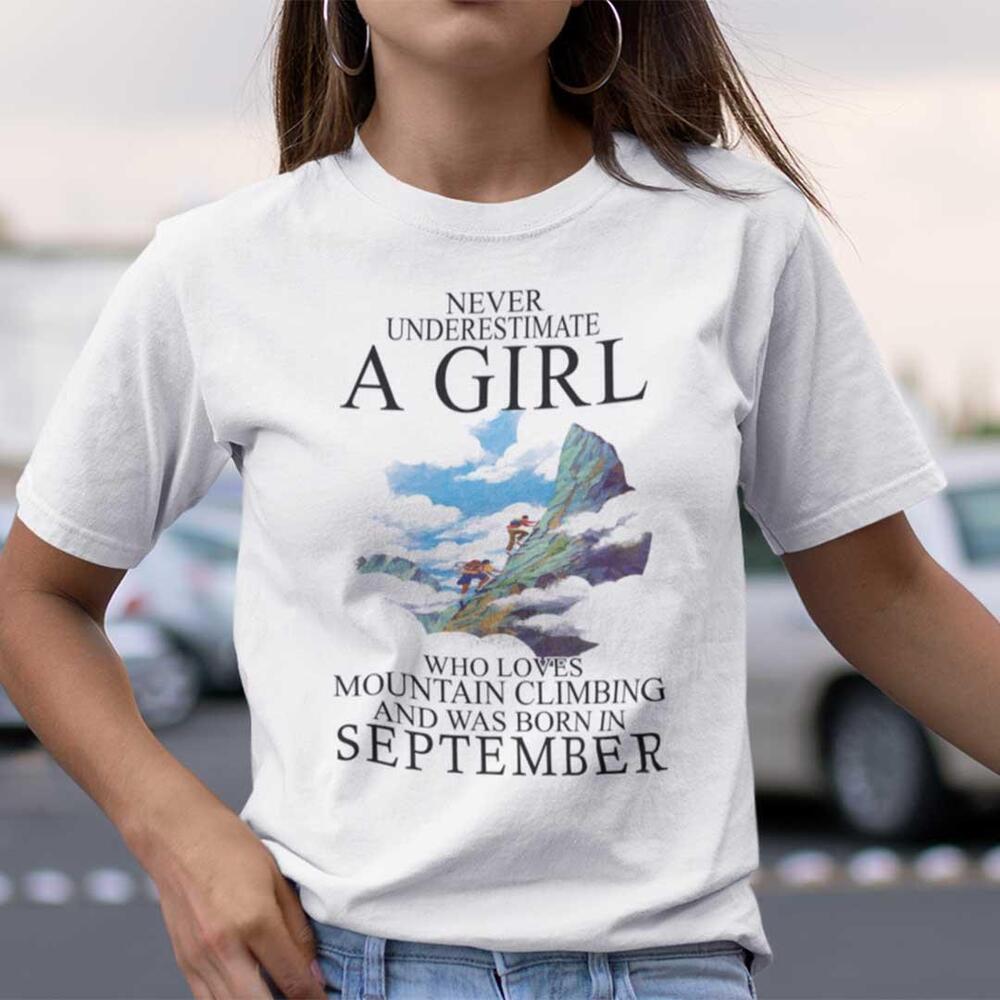 Never Underestimate A Girl Who Loves Mountain Climbing Shirt